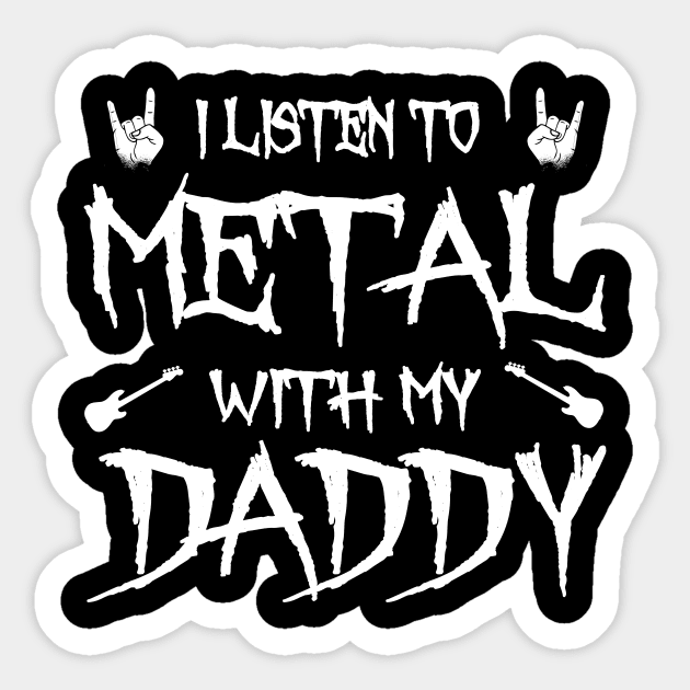 Heavy Metal I Listen To Metal With My Daddy Rock Sticker by Anassein.os